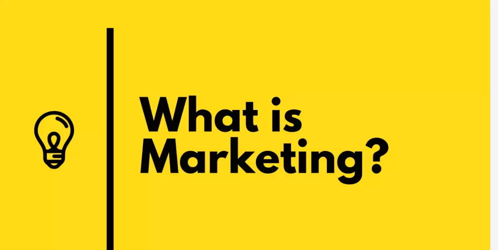 Marketing Thực Chất Là Gì? Tổng quan kiến thức về ngành Marketing